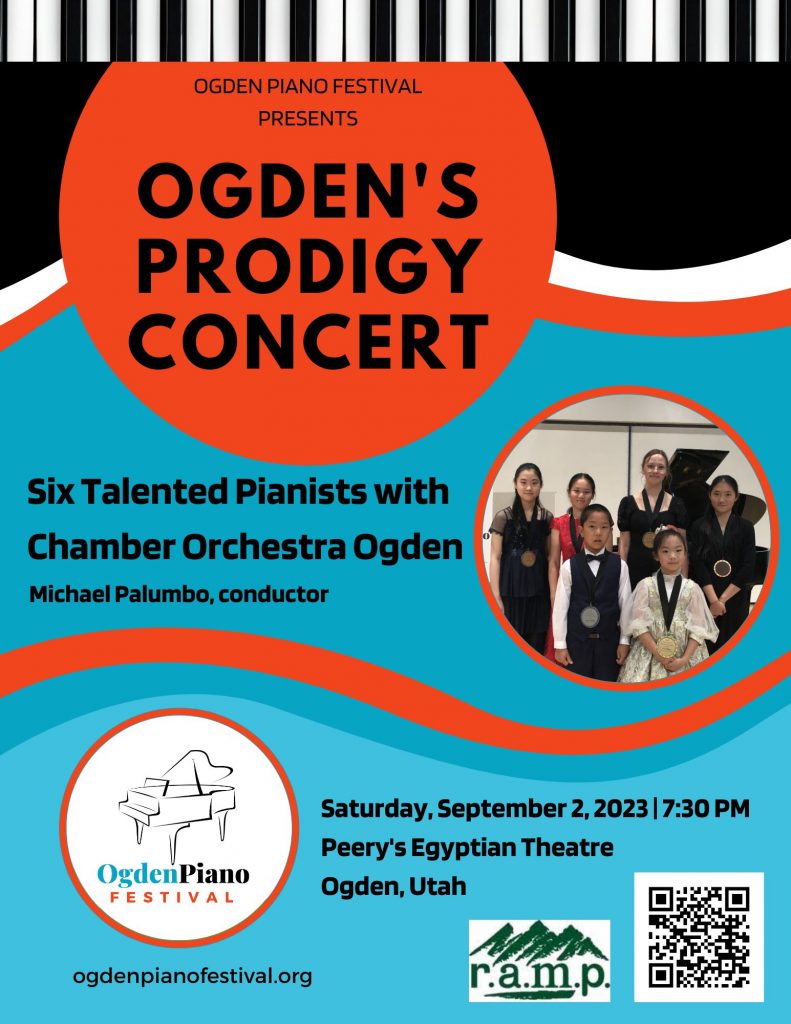 Ogden Piano Festival Prodigy Concert advertisement. Six Talented Pianists with Chamber Orchestra Ogden . Saturday, September 2, 2023 at 7:30 PM at Peery's Egyptian Theatre in Ogden Utah.